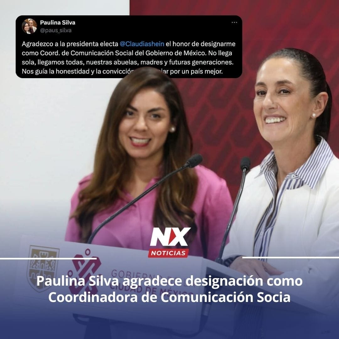 nxnoticias.com-paulina-silva-sera-la-coordinadora-de-comunicacion-social-en-sexenio-de-sheinbaum
